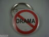 No Drama Button Badge 2-1/4" W/pinback Prohibited New